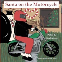 Enlarge image Cover: Santa on the Motorcycle - Pen It! Publications, LLC