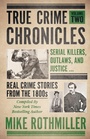 Cover: True Crime Chronicles - WildBlue Press