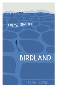 Enlarge image Cover: On the Way to Birdland - Fish Out of Water Books