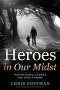 Cover: Heroes in Our Midst - Spotlight Publishing