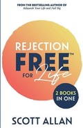 Cover: Rejection Free for Life - Scott Allan Publishing