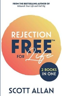 Enlarge image Cover: Rejection Free for Life - Scott Allan Publishing