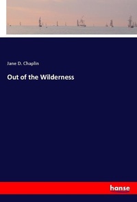 Enlarge image Cover: Out of the Wilderness - Hansebooks