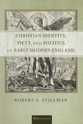 Cover: Christian Identity, Piety, and Politics in Early Modern England - University of Notre Dame Press
