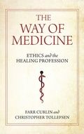 Cover: The Way of Medicine - University of Notre Dame Press