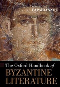 Cover: The Oxford Handbook of Byzantine Literature - Oxford University Press Inc