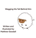 Cover: Wagging His Tail Behind Him - Matthew Goodall