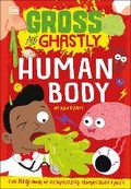 Cover: Gross and Ghastly: Human Body - DK Children