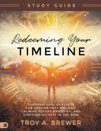 Enlarge image Cover: Redeeming Your Timeline Study Guide - Destiny Image
