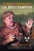 Cover: The Music and Mythocracy of Col. Bruce Hampton - University of Georgia Press