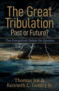 Cover: The Great Tribulation--Past or Future? - Two Evangelicals Debate the Question - Kregel Publications,U.S.