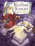 Cover: The Bedtime Knight - Shimmer Publications, LLC