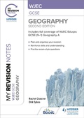 Cover: My Revision Notes: WJEC GCSE Geography Second Edition - Hodder Education