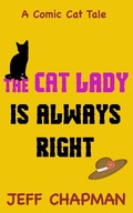 Cover: The Cat Lady Is Always Right (Comic Cat Tales, #1) - Comic Cat Tales