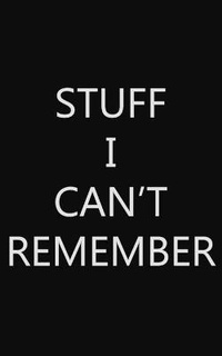 Abbildung von: Stuff I Can't Remember - Lulu.com