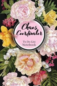 Abbildung von: Chaos Coordinator To Do List Notebook - Lulu.com