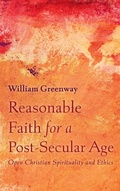 Cover: Reasonable Faith for a Post-Secular Age - Wipf & Stock Publishers