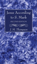 Abbildung von: Jesus According to S. Mark, 2nd Edition - Wipf and Stock Publishers