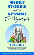 Cover: Short Stories in Spanish for Beginners Volume 2 - Charlie Creative Lab