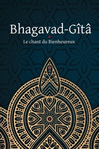 Abbildung von: Bhagavad-Gita - Le Chant du Bienheureux - Discovery Publisher