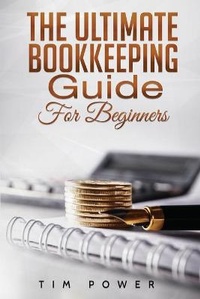 Enlarge image Cover: The Ultimate Bookkeeping Guide for Beginners - 17 Books Publishing