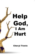 Cover: Help God, I Am Hurt - J Merrill Publishing Inc