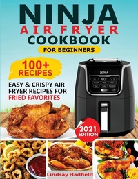 Abbildung von: Ninja Air Fryer Cookbook For Beginners - Francis Michael Publishing Company