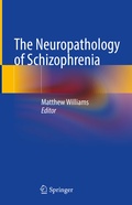 Cover: The Neuropathology of Schizophrenia - Springer