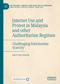 Cover: Internet Use and Protest in Malaysia and other Authoritarian Regimes - Palgrave Macmillan