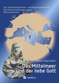 Cover: Das Mittelmeer und der liebe Gott - tredition