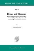 Cover: Heimat und &Ouml;konomie. - Duncker & Humblot