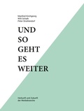 Cover: Und so geht es weiter: Herkunft und Zukunft der Werbebranche - BoD - Books on Demand