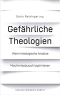 Cover: Gef&auml;hrliche Theologien - Pustet, F