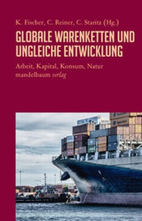 Abbildung von: Globale Warenketten und ungleiche Entwicklung - Mandelbaum Verlag eG