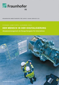 Abbildung von: Der Mensch in der Digitalisierung - Fraunhofer Verlag