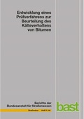 Cover: Entwicklung eines Pr&uuml;fverfahrens zur Beurteilung des K&auml;lteverhaltens von Bitumen - Fachverlag NW in Carl Ed. Sch&uuml;nemann KG