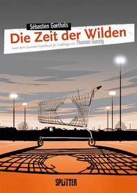 Abbildung von: Die Zeit der Wilden - Splitter-Verlag