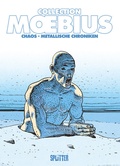 Cover: Moebius Collection: Chaos / Metallische Chroniken - Splitter-Verlag
