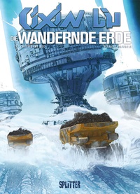 Abbildung von: Cixin Liu: Die Wandernde Erde (Graphic Novel) - Splitter-Verlag