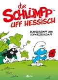 Cover: De Schl&uuml;mpp uff Hessisch: Blauschl&uuml;mpp unn Schwazzschl&uuml;mpp - Splitter-Verlag