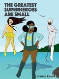 Cover: The Greatest Superheroes Are Small - Books Color the World