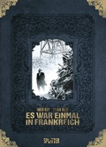 Cover: Es war einmal in Frankreich Gesamtausgabe (limitierte Sonderedition) - Splitter-Verlag