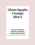 Cover: Collectanea Topographica Et Genealogica (Volume V) - ALPHA EDITION