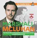 Cover: Marshall McLuhan - The Theorist Who Challenged Mass Communication Systems | Canadian History for Kids | True Canadian Heroes - Professor Beaver