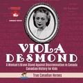 Cover: Viola Desmond - A Woman's Brave Stand Against Discrimination in Canada | Canadian History for Kids | True Canadian Heroes - Professor Beaver