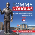 Cover: Tommy Douglas - The Innovative and Efficient Leader Who Started Canada's Health Insurance System | Canadian History for Kids | True Canadian Heroes - Professor Beaver