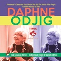 Cover: Daphne Odjig - Potawatomi's Celebrated Visual Artist Who Told The Stories of Her People Canadian History for Kids True Canadian Heroes - Indigenous People Of Canada Edition - Professor Beaver