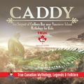 Cover: Caddy - Sea Serpent of Cadboro Bay near Vancouver Island | Mythology for Kids | True Canadian Mythology, Legends & Folklore - Professor Beaver