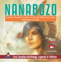 Cover: Nanabozo - Canada's Powerful Creator of Life and Ridiculous Clown | Mythology for Kids | True Canadian Mythology, Legends & Folklore - Professor Beaver