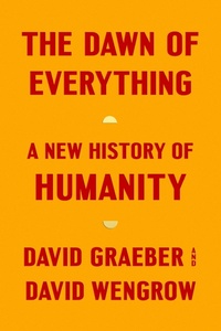 Abbildung von: The Dawn of Everything - Farrar, Straus & Giroux Inc